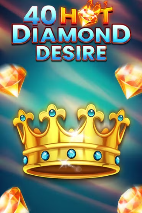 40 Hot Diamond Desire